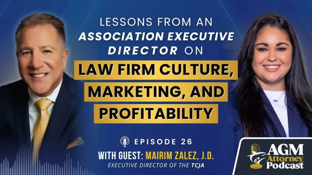 Lessons from an Association Executive Director on Law Firm Culture, Marketing, and Profitability